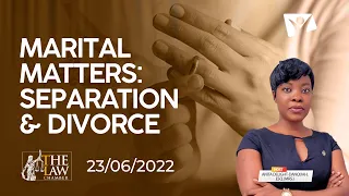 The Law Chamber || Marital Matters: Separation And Divorce