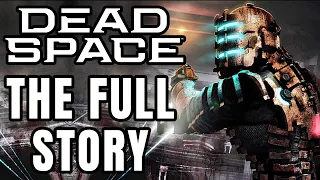 The Full Story of Dead Space 1 - Before You Play Dead Space Remake