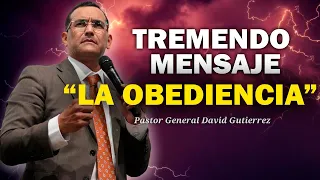 Tremendo mensaje sobre la Obediencia al Espíritu Santo - Pastor David Gutiérrez