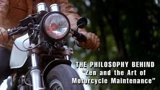 The Philosophy Behind "Zen and the Art of Motorcycle Maintenance"