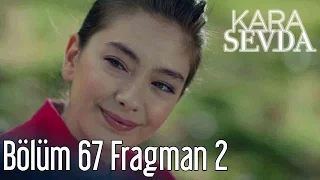 Kara Sevda 67.  Bölüm 2. Fragman