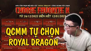 ( Đột Kích ) QUAY QCMM TỰ CHỌN "ROYAL DRAGON" VÀ CÁI KẾT