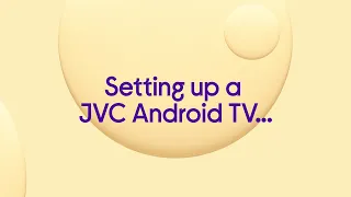 Setting up a JVC Android TV using an Android phone | Currys PC World