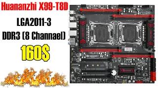 Huananzhi X99-T8D - неоднозначная ТОПовая двухпроцессорная материнская плата с DDR3 памятью.