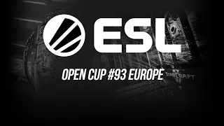 [SC2] ESL Open Cup #93 | Запись прямой трансляции