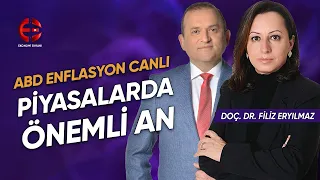 Piyasalarda Önemli An | ABD Çekirdek Enflasyonu | Filiz Eryılmaz | Ekonomi Ekranı