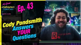 Cody Pondsmith from RTalsorian Answers YOUR Cyberpunk Questions | Cyberpunk Lorecast EP 43