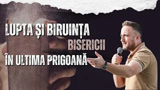 Lupta si biruinta Bisericii in ultima Prigoana || Toni Berbece