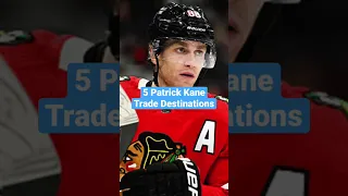 5 Patrick Kane Trade Destinations! 🏒