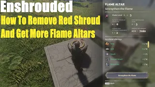 Enshrouded, How To Remove Red Shroud And Get More Flame Altars