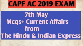 CAPF AC 2019 - 7th May 2019 Mcqs+ Current Affairs