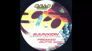 2Junxion - Freaked outta Acid