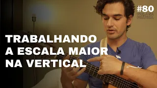 #80 Viola na Prática l Trabalhando a Escala Maior e Pentatônica na Vertical