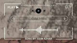 Galat Fehmi(Without Music Vocals Only) | Asim Azhar | OnlyVocals