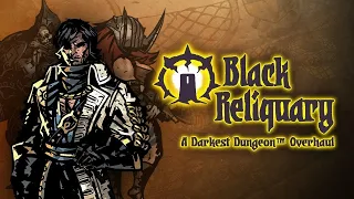 Darkest Dungeon :Black Reliquary (episode 8)