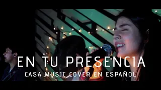 En tu presencia - Hillsong Worship (CASA Music cover en español)