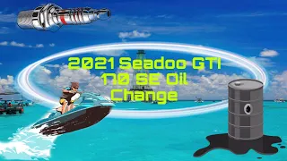 2021 Seadoo Oil Change (GTI 170SE)