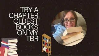 Try a Chapter Oldest books on my TBR