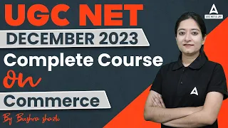 UGC Net December 2023 I Complete Course on Commerce Paper 2 I By Bushra shazli