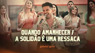 Gabriel Gava -  Quando Amanhecer/ A Solidão é Uma Ressaca - DVD Rolo e Confusão 2