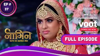 Naagin - Season 4 | नागिन | Ep.37 | Can Dev Protect His Family? | क्या देव बचा पाएगा अपने परिवार को?