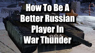 How To Be A Better Russian Player In War Thunder Guide