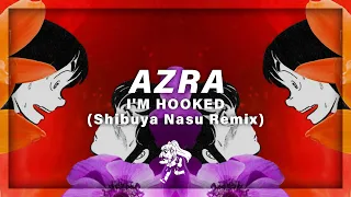 Azra - I'm Hooked (Shibuya Nasu Remix)