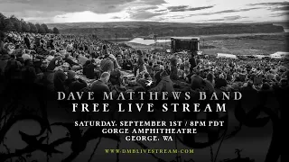 Dave Matthews Band - Live from The Gorge 9/1/2018