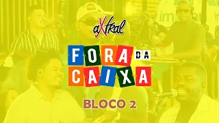 AXTRAL -  DVD Fora da Caixa - Bloco2  - Dividido / Traição / Me Assume ou Me Esquece