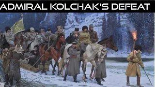 Admiral Kolchak | Russian Civil War 1918-1919