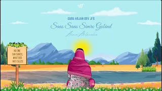 Saas Saas Simro Gobind | The Hymn of Peace | Annie Ahluwalia | Guru Arjan Dev Ji | Sukhmani Sahib