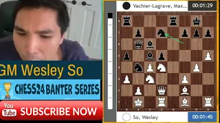 Wesley So Attacks W  Bayonet Attack VS  MVL  and Wins With Total Domination   Chess24 Banter Blitz