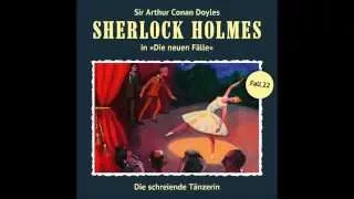 Sherlock Holmes - Die neuen Fälle (22): Die schreiende Tänzerin