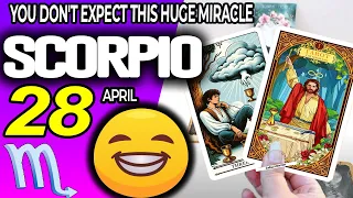 Scorpio ♏️🍀YOU DON’T EXPECT THIS HUGE MIRACLE❗️💖 horoscope for today APRIL 28 2024 ♏️ #scorpio tarot