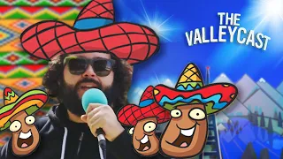 Steve GOES OFF on MEXICAN JUMPING BEANS | The Valleycast, Ep. 98