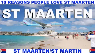 10 REASONS WHY PEOPLE LOVE ST MAARTEN/ST MARTIN