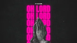 Yaans - Oh Lord (Official Audio)