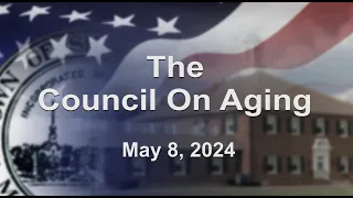 Shrewsbury Council on Aging - May 8, 2024