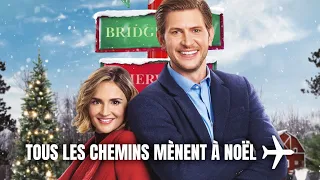 Tous les chemins mènent à Noël - Film de Noël 2021 - Film Romantique