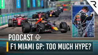 Was Formula 1's Miami Grand Prix over-hyped? | The Race F1 Podcast | Miami GP review
