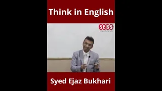 Think in English | Syed Ejaz Bukhari #sebsinstitute #grammer #tenses