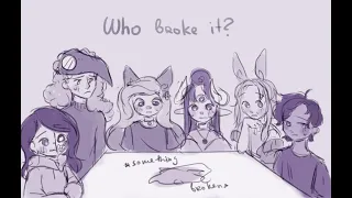 Who broke it? ♡ Fe-99 animatic ♡