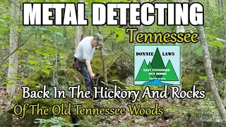 Metal Detecting Back in the Hickory and the rocks of the Old Tennessee Woods.