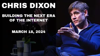 Chris Dixon | Building the Next Era of the Internet