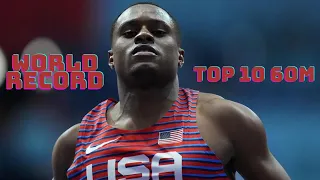 Top 10 60m Sprinters of ALL TIME 2023 Compilation