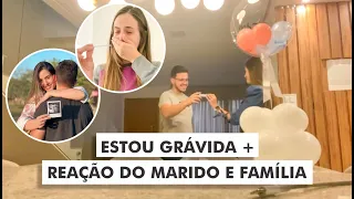 ESTOU GRÁVIDA + REAÇÃO DO MARIDO E FAMÍLIA 😭😍