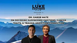 Dr. Gabor Maté on Decoding Suppressed Emotions, Cancer Traits, and Trauma-Addiction Connection