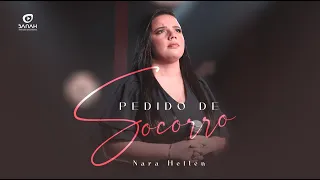 Pedido de Socorro | Nara Hellen