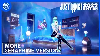 Just dance 2023 : More By K/DA (Seraphine version) | Full Montage