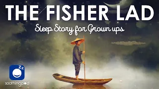 Bedtime Sleep Stories | 🎣The Fisher Lad  🌊| Relaxing Sleep Story for Grown Ups | Japanese Fairy tale